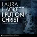 I Put On Christ