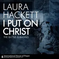 I Put On Christ — Laura Hackett