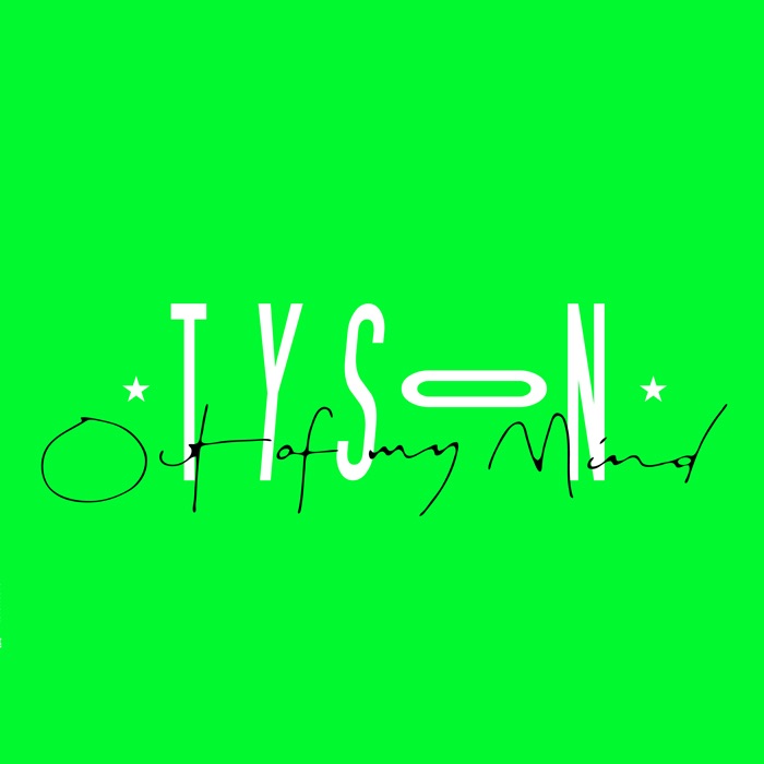 Обложка альбома «Out Of My Mind - Single» — Tyson