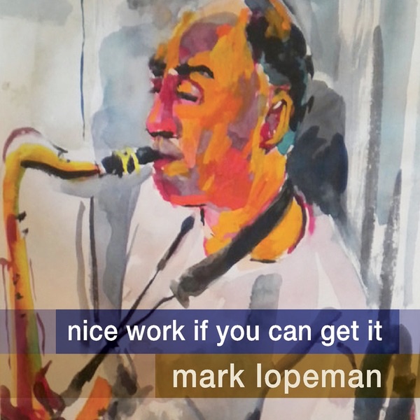 Nice Work If You Can Get It (feat. Ted Rosenthal, Nicki Parrott & Tim Horner)