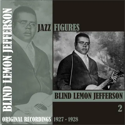 Jazz Figures / Blind Lemon Jefferson, Volume 2, (1927 - 1928) - Blind Lemon Jefferson
