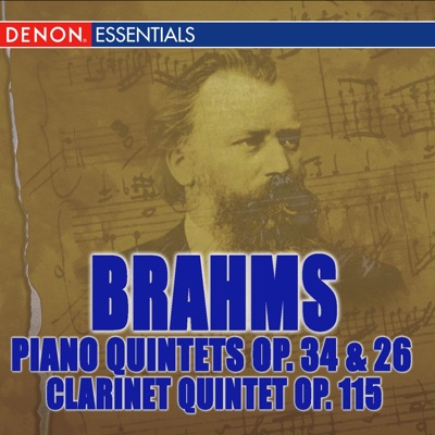 Brahms: Piano Quintets Op. 34 & 26 & Clarinet Quintet Op. 115