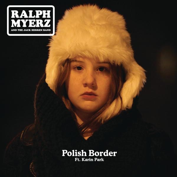 Обложка альбома «Polish Border - Single» — Ralph Myerz and the Jack Herren Band
