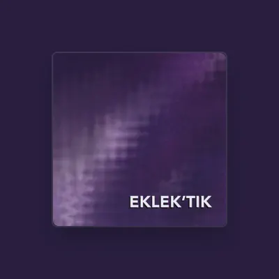 Listen to E-Klektik, watch music videos, read bio, see tour dates & more!