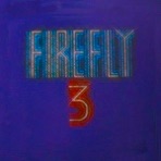 Firefly 3 (Bonus Track Version) [Remastered]