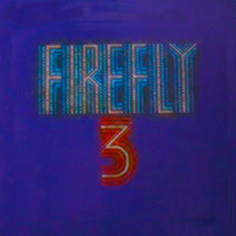 Firefly 3 (Bonus Track Version) [Remastered]