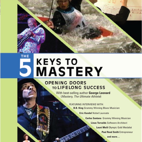 The 5 Keys To Mastery with George Leonard and Digital Booklet