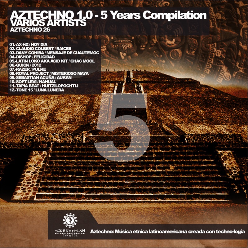 Aztechno 1.0: 5 Years Compilation
