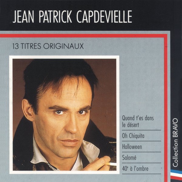 Quand t'es dans le d?sert - JEAN PATRICK CAPDEVIELLE