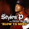 Blow Ya Mind - Styles P lyrics