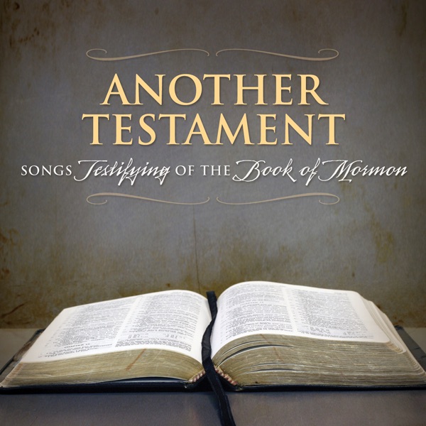 Another Testament: Songs Testifying of the Book of Mormon
