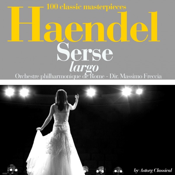 Haendel : Serse, largo (100 classic masterpieces) - Single