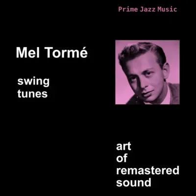 Swing Tunes - Mel Tormé Swing Tunes - Mel Tormé