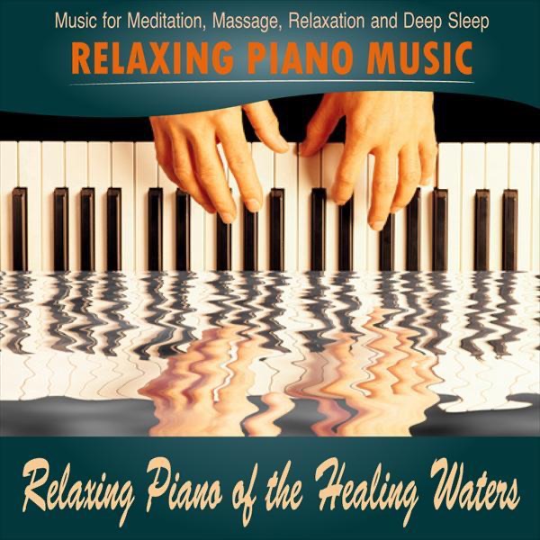 Piano of the Healing Waters (Relaxation, Spa)