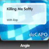 Killing Me Softly