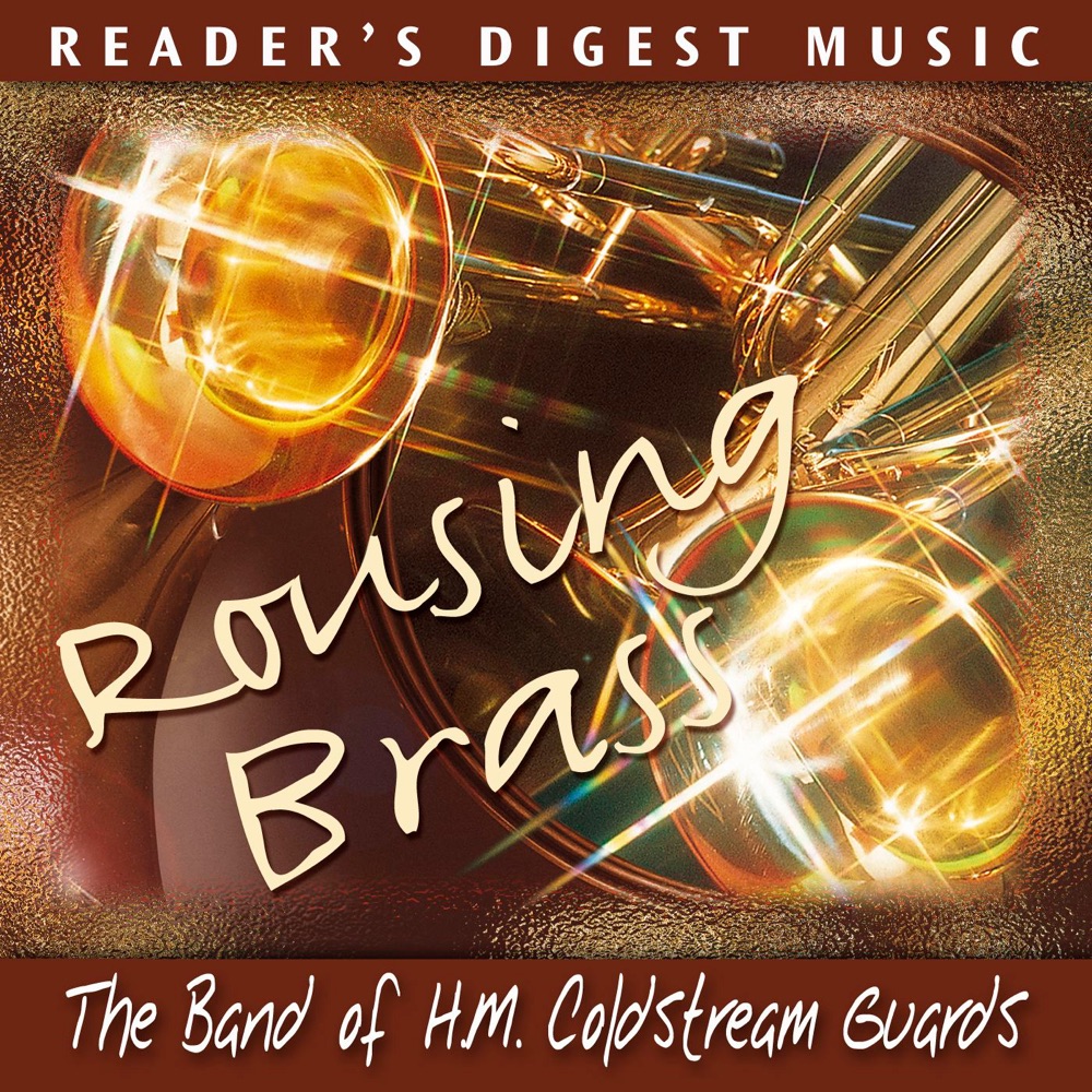 Обложка альбома «Rousing Brass» — The Band of H.M. Coldstream Guards
