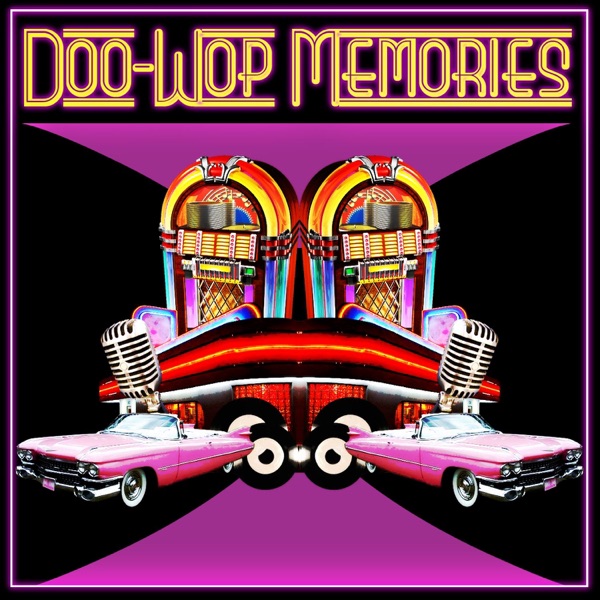 Doo-Wop Memories