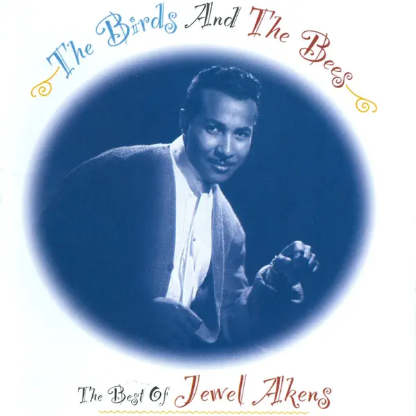 The Birds And The Bees — Jewel Akens