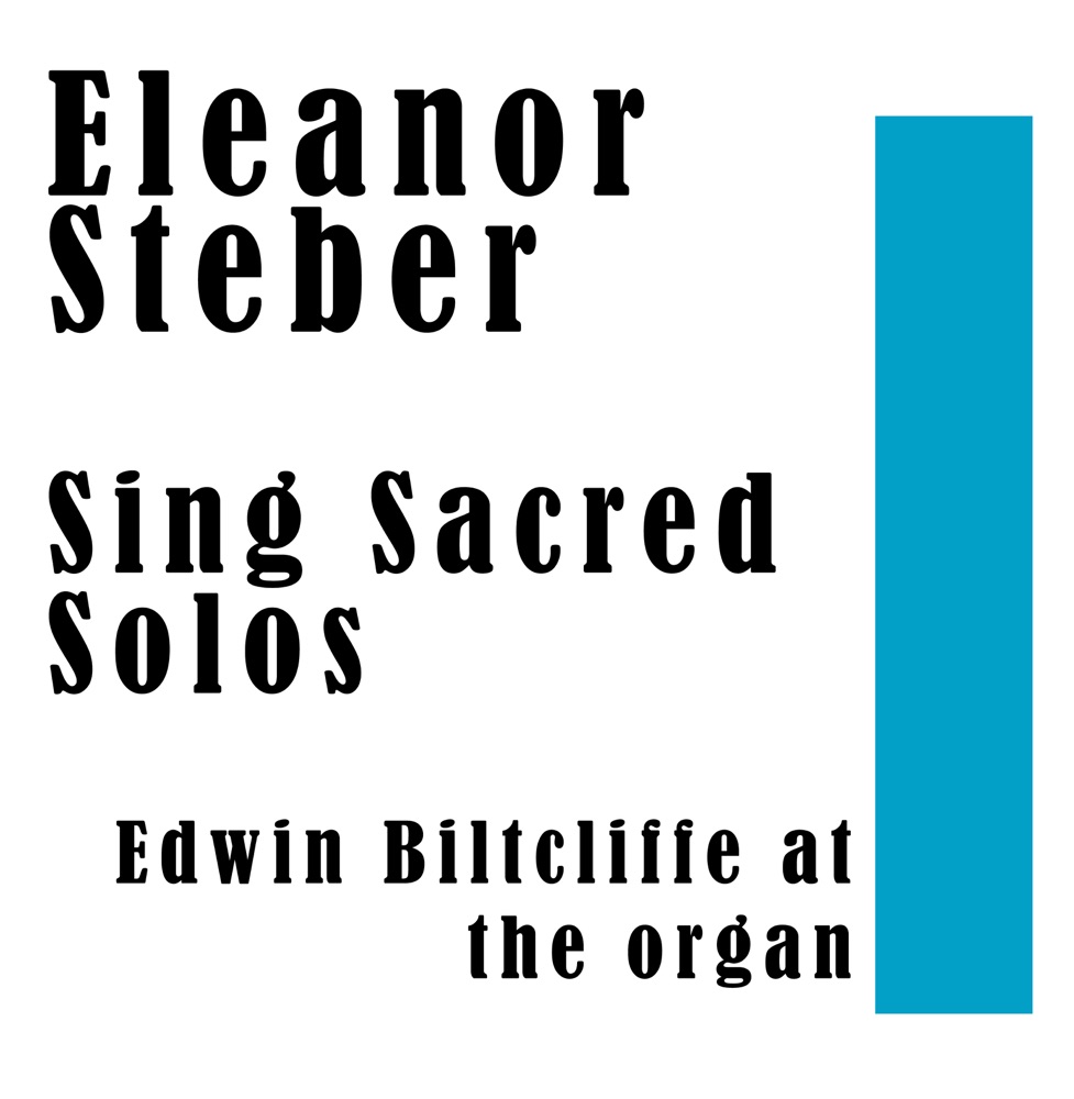 Обложка альбома «Eleanor Steber Sing Sacred Solos» — Eleanor Steber & Edwin Biltcliffe