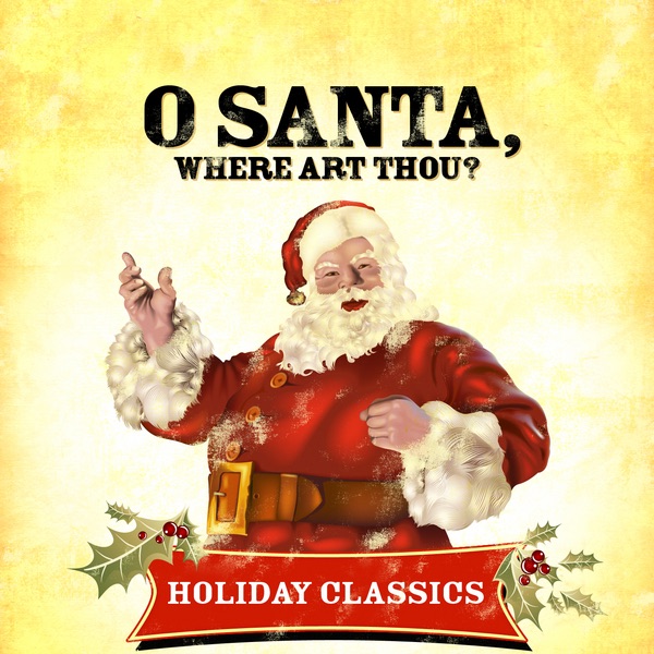 O Santa Where Art Thou?