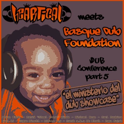 Heartical Meets Basque Dub Foundation: El Ministerio del Dub Showcase - Dub Conference, Pt. 5