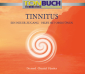 Tinnitus (CD Aus Dem Tonbuch "Tinnitus" - Eine Klangreise Ins Reich Der Obertöne)