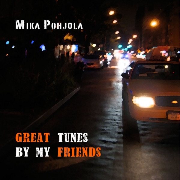 Great Tunes By My Friends