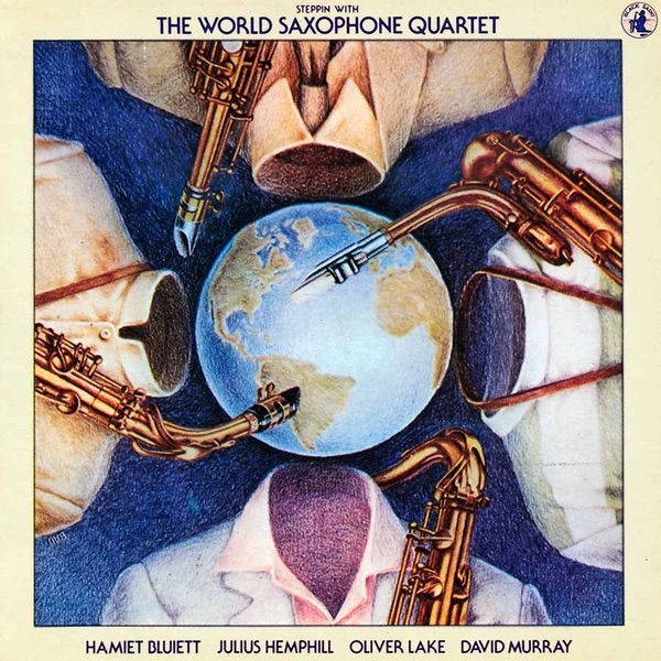Steppin' With the World Saxophone Quartet