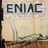 All That's Left of Us - Eniac