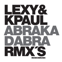 Abrakadabra RMX's - EP - Lexy & K-Paul