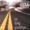 So Long Good bye - Single