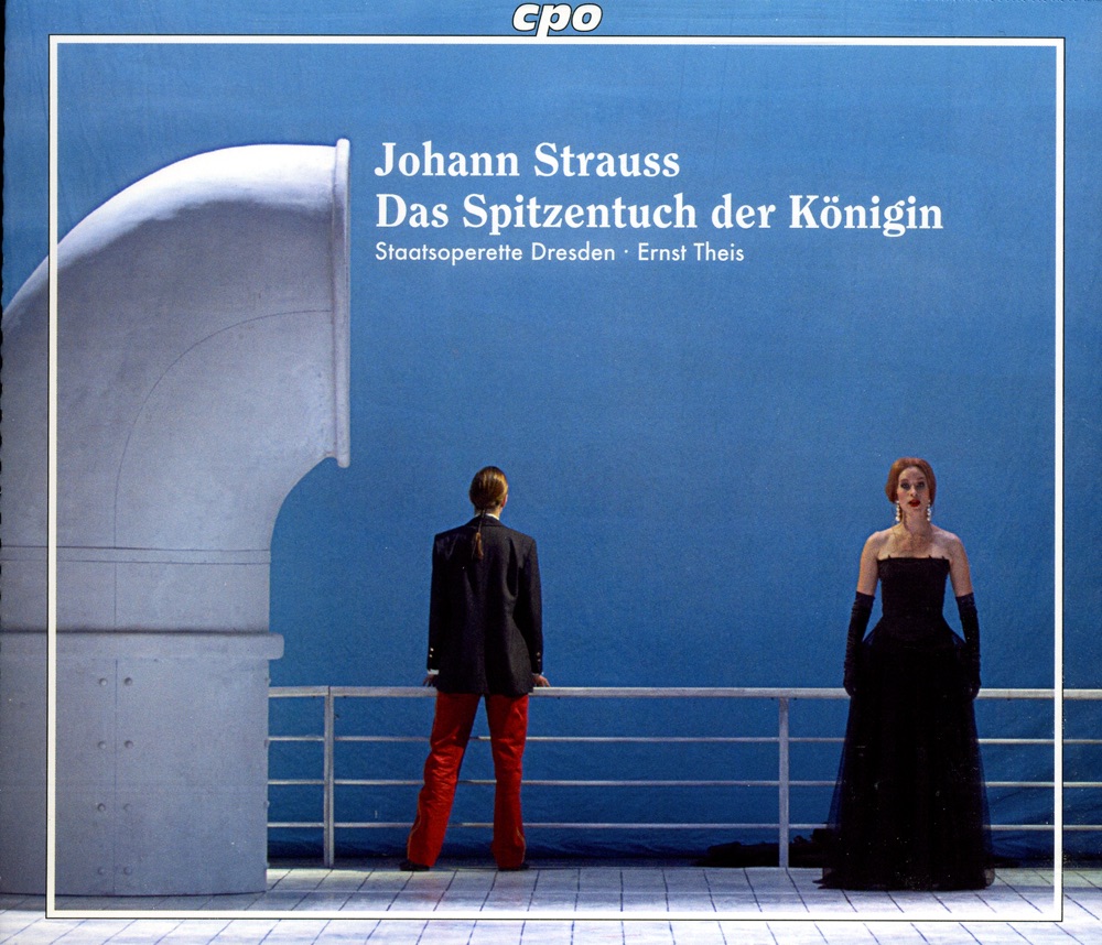 Обложка альбома «Strauss Ii: Spitzentuch Der Konigin (Das) [Operetta]» — Dresden State Opera Chorus, Martin Gebhardt, Ernst Theis, Nadja Stefanoff, Jessica Glatte, Elke Kottmair, Ralf Simon, Gritt Gnauck, Hardy Brachmann, Markus Liske, Hans-Jurgen Wiese, Tobias Marksch, Dag Hornschild, Vladimir Marinov & Dresden State Opera Orchestra