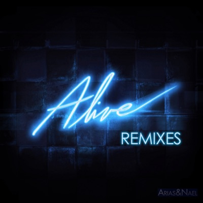 Alive (Remixes) - Single
