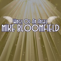 Wings Of An Angel - Mike Bloomfield
