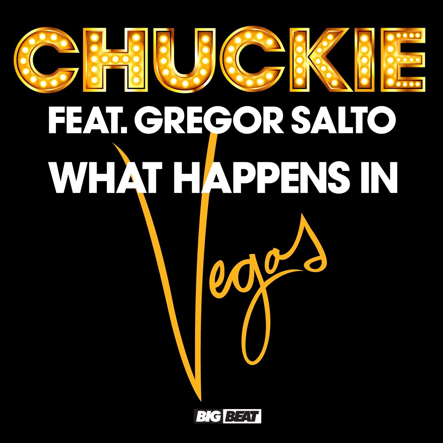 What Happens In Vegas (feat. Gregor Salto) - Single by Chuckie album cover