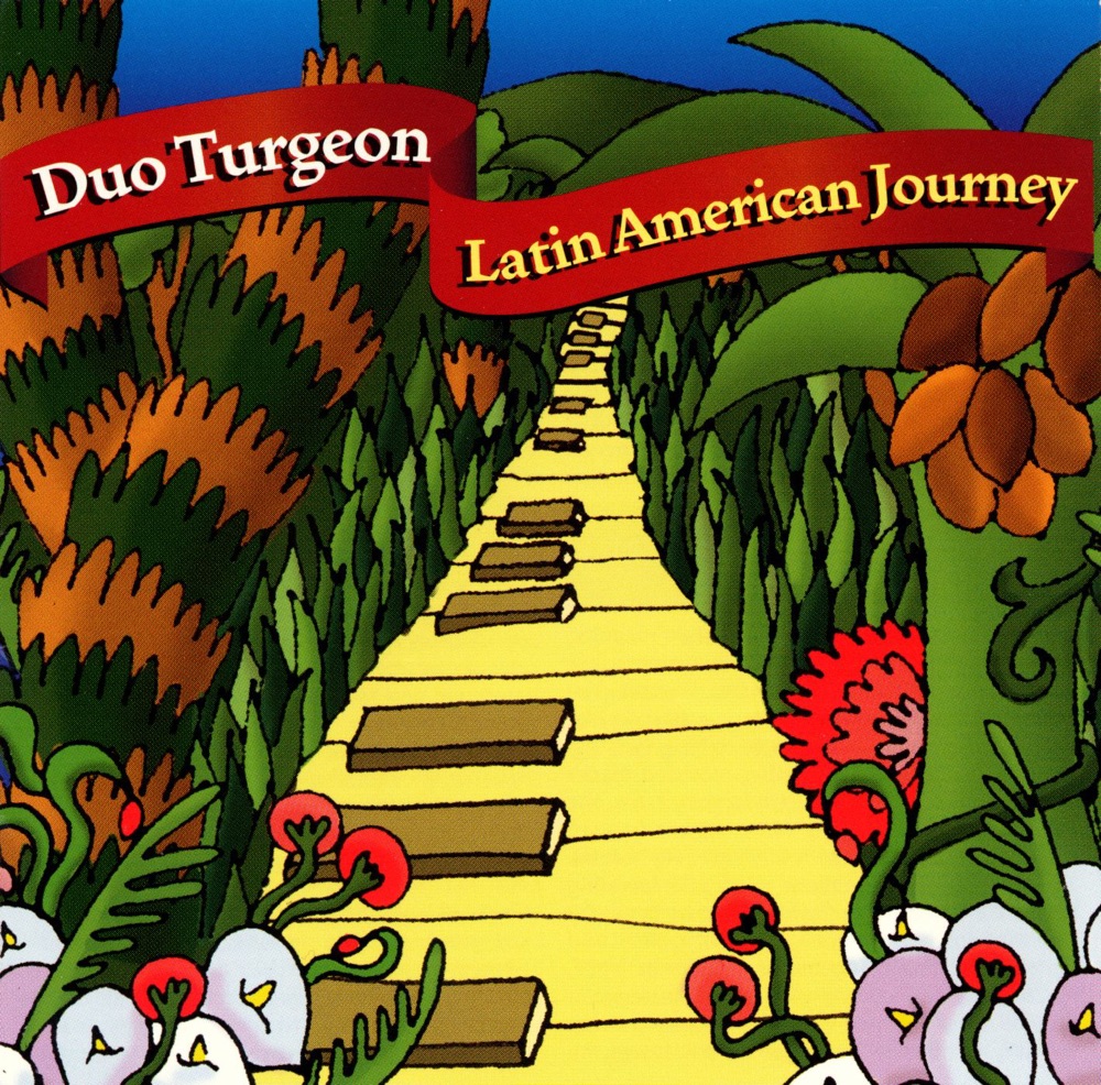 Обложка альбома «Latin American Journey» — Duo Turgeon