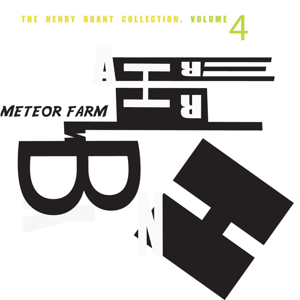 Обложка альбома «The Henry Brant Collection, Vol. 4» — Neely Bruce, Henry Brant, Richard Winslow, Amy Snyder, Phyllis Bruce, Laura Cook, Wesleyan Singers, Wesleyan Concert Choir, Wesleyan Gamelan, south Indian Trio, West African Drumming Ensemble, Wesleyan Big Band & Wesleyan University Orchestra