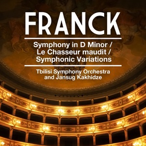 Franck: Symphony In D Minor - Le Chasseur Maudit - Symphonic Variations