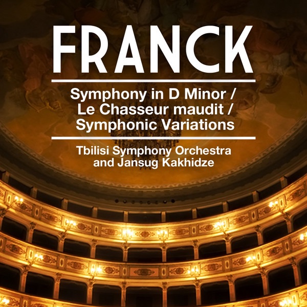 Franck: Symphony In D Minor - Le Chasseur Maudit - Symphonic Variations