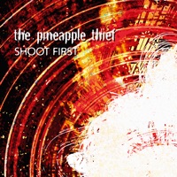 Shoot First - EP - The Pineapple Thief