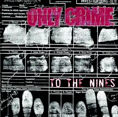 Posłuchaj utworu To the Nines wykonywanego przez Only Crime.