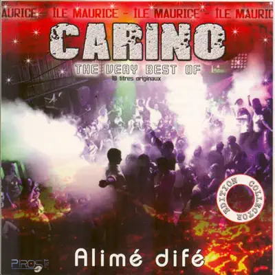 Alimé difé - The Very Best of Carino (Ile Maurice) - Cariño Alimé difé - The Very Best of Carino (Ile Maurice) - Cariño
