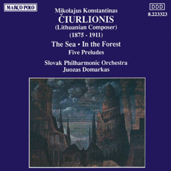 Ciurlionis: Sea (The) - In the Forest - Five Preludes - Juozas Domarkas &amp; Slovak Philharmonic Orchestra Cover Art