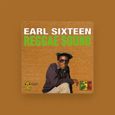 Listen to Earl Sixteen, watch music videos, read bio, see tour dates & more!