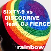 9 vs. Discodrive featuring DJ Fierce - Rainbow (DJ Fierce Extended Mix) — Sixty