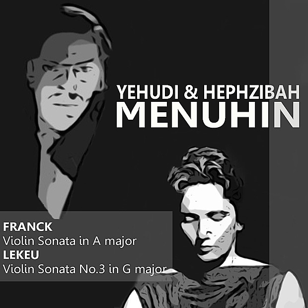 Обложка альбома «Franck: Violin Sonata in A Major - Lekeu: Violin Sonata No. 3 in G Major» — Yehudi Menuhin & Hephzibah Menuhin