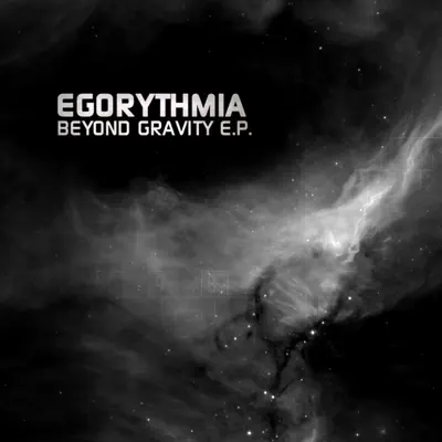 收听 Egorythmia 的 Beyond Gravity E.P.
