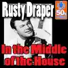 Rusty Draper - In the Middle of the House (Digitally Remastered)
