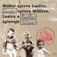 Müller Spieva Lasicu, Lasica Spieva Müllera, Lasica a Müller Spievaju Filipa - Richard Müller