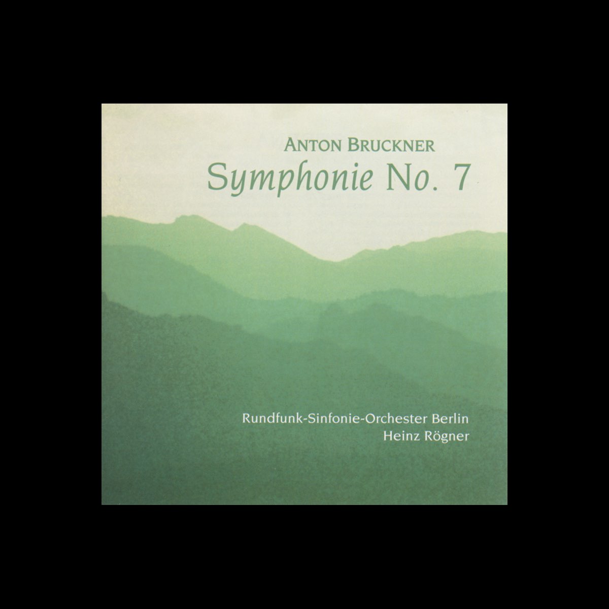 ‎Bruckner: Symphony No. 7 - Album by Heinz Rögner & Rundfunk ...